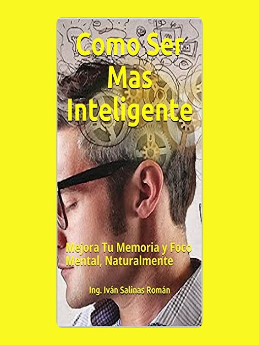 Title details for Como Ser Mas Inteligente by Ing. Iván Salinas Román - Available